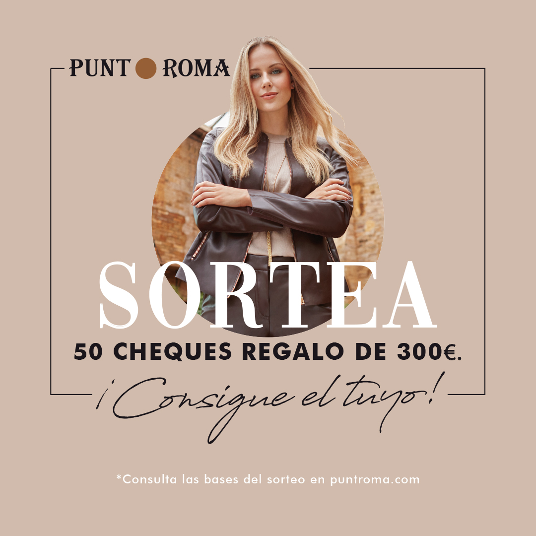 ¡CONSIGUE TU CHEQUE REGALO CON PUNT ROMA!