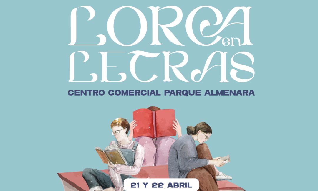 LORCA EN LETRAS: I ENCUENTRO DE AUTORES DEL GUADALENTIN