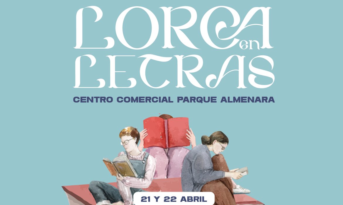 LORCA EN LETRAS: I ENCUENTRO DE AUTORES DEL GUADALENTIN