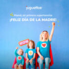 Día de la madre con Juguettos